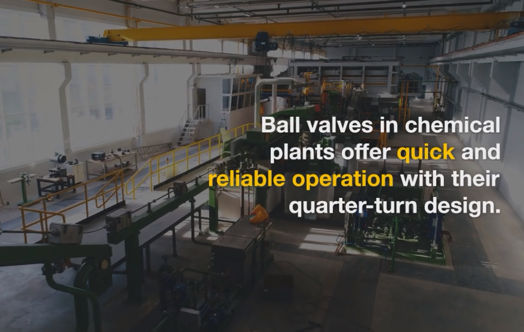 ball valves enhancing efficiency in chemical plants